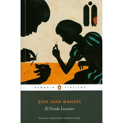 El Conde Lucanor. Don Juan Manuel Penguin Random House Libro x 1.0 El conde Lucanor  Edición a cargo de José Manuel Fradejas Rueda, catedrático de FilologíaRomántica en la Universidad de ValladolidUn joven conde plantea a su ayo diversas cuestiones morales y obtienes