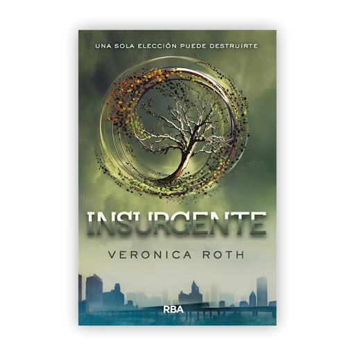 Insurgente. Verónica Roth Rba Libro x 1.0 Insurgente  $66,000  Autor: Verónica Roth ISBN: 9788427203181 Editorial: Molino Número de páginas: 464 Encuadernación: Tapa Rústica Formato: 14,0 x 21,3 cm  Una elección Una sola elección que se convi