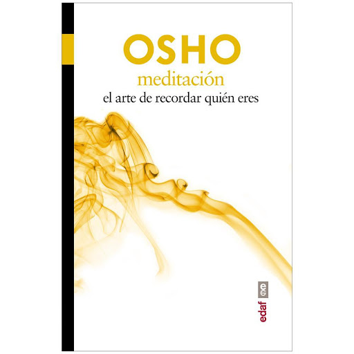 Meditación. El Arte De Recordar Quien Eres Edaf Libro x 1.0 Meditacion. El Arte De Recordar Quien Eres   "No os estoy enseñando filosofía, estoy compartiendo mi verdad con vosotros. No me pidáis definiciones. Si tenéis el coraje, daros una zambullida en la exp