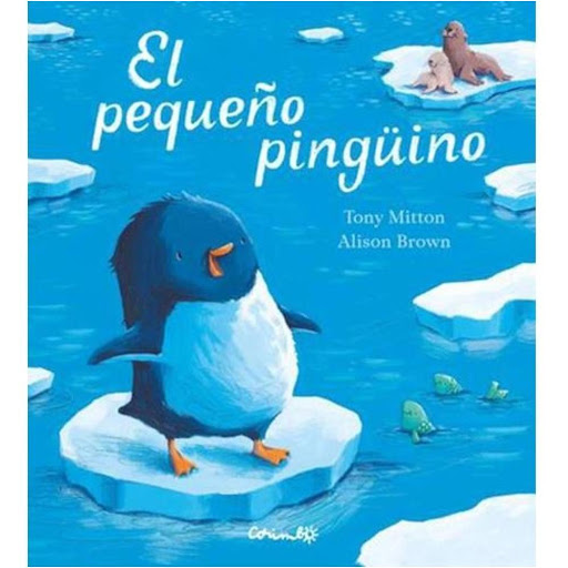 El Pequeño Pinguino (t.d) Editorial Corimbo Libro x 1.0 El Pequeño Pinguino (t.d)  Un nuevo libro de los autores de 'Un osito en la nieve'  En la Antártida helada, un pequeño pingüino curioso decide explorar el hielo, la nieve y el mar. En sus viajes ve do