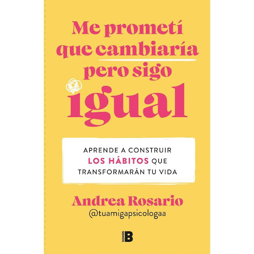Me Prometi Que Cambiaria Pero Sigo Igual Ediciones B Libro Físico x 1.0 Me Prometi Que Cambiaria Pero Sigo Igual  Si te has repetido mil veces «voy a cambiar», pero no lo consigues y cada vez te frustras más, este libro es para ti.  Estás a punto de comenzar un viaje apas