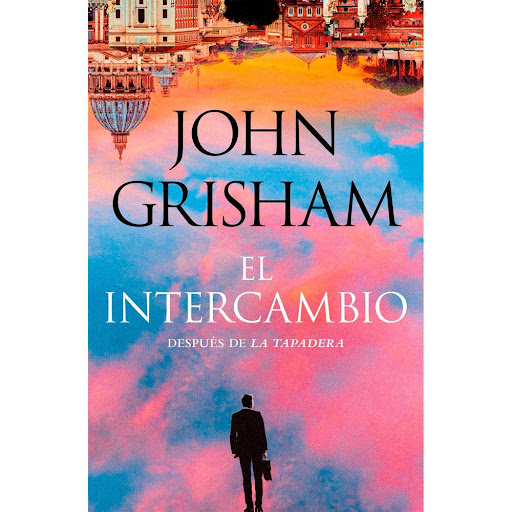 El Intercambio. John Grisham Plaza & Janes Libro x 1.0 INTERCAMBIO, EL   DIEZ DÍAS PARA SALVAR UNA VIDA. UN SEGUNDO PARA PONERLE FIN.  Hace quince años, Mitch McDeere esquivó a la muerte. Y a la mafia. Tras hacerse con diez millones de dólares y desaparec