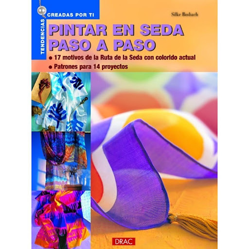 Pintar En Seda Paso A Paso Editorial Del Drac Libro x 1.0 PINTAR EN SEDA PASO A PASO   Todos los métodos de pintar en seda expuestos paso a paso, y documentados gráficamente para facilitar su conocimiento a los principiantes.  Un viaje por la Ruta de la Seda