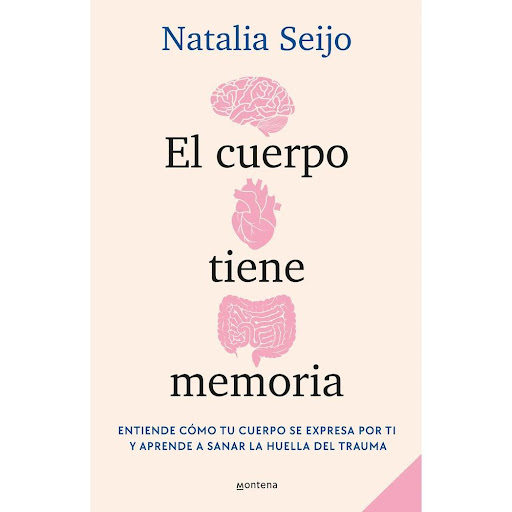 El Cuerpo Tiene Memoria. Natalia Seijo Montena Libro x 1.0 El Cuerpo Tiene Memoria. Natalia Seijo  Solemos considerar nuestro cuerpo como un mero espectador de nuestra vida, impasible a lo que vivimos y sentimos. Sin embargo, el cuerpo experimenta, recuerda y