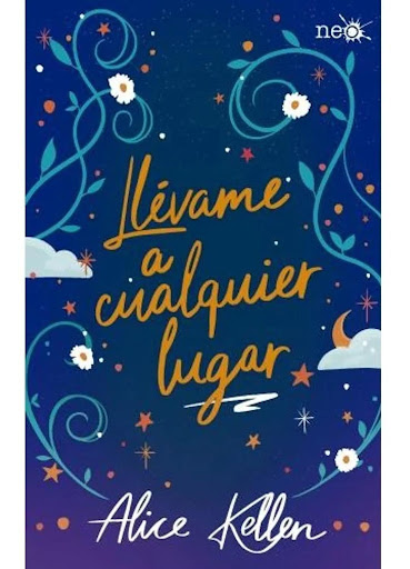 Llévame A Cualquier Lugar. Alice Kellen Plataforma Libro x 1  