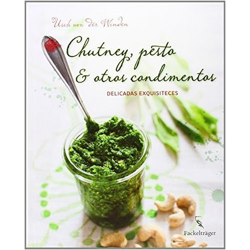 Chutney, Pesto & Otros Condimentos (t.d) Naumann & Gobel Verlagsgesellschaft Libro x 1.0 CHUTNEY,PESTO Y OTROS CONDIMENTOS(T.D)   Los meros nombres de estas delicias (chutney, pesto, relish) se antojan ya seductoramente aromáticos y dejan entrever la riqueza de placeres que ocultan. Usch 