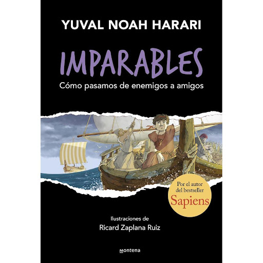 Imparables 3. Cómo Pasamos De Enemigos A Amigos Montena Libro x 1.0 Imparables 3 - Cómo Pasamos De Enemigos A Amigos   ¿Por qué los humanos somos imparables?  La respuesta a esta pregunta es una de las historias más extrañas y fascinantes que hayas leído nunca, y es n