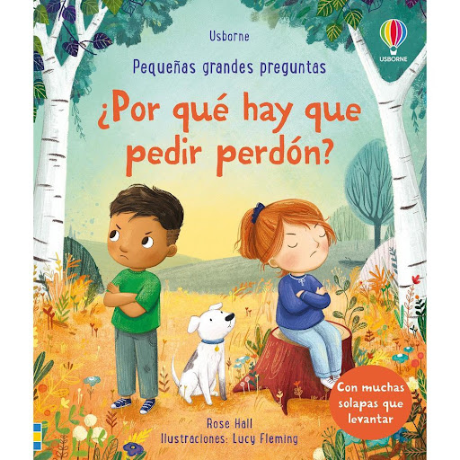 Por Que Hay Que Pedir Perdón? Usborne Libro x 1.0 Por Que Hay Que Pedir Perdon? (24)   Un libro de solapas de tono afectuoso que resalta la importancia de pedir perdón y explica cómo y cuándo hacerlo para que sea sincero. Muy útil para potenciar las 