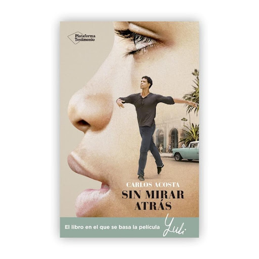 Sin Mirar Atrás. Carlos Acosta Plataforma Libro x 1.0 Sin mirar atrás   Carlos Acosta ISBN: 9788417622084  Páginas: 453 Colección: Testimonio  Formato: Tapa blanda con solapas  Año de publicación: 2018  De las calles de La Habana a los más bellos teatros