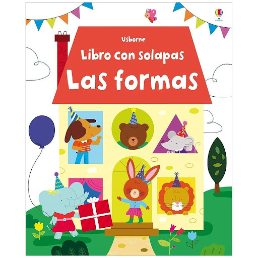 Las Formas. Libro Con Solapas (T.D) Usborne Libro x 1.0 LAS FORMAS. -LIBRO CON SOLAPAS- (T.D)   Un libro con solapas y alegres ilustraciones para que los niños descubran las formas de una manera amena y divertida. Cada página presenta una escena repleta de