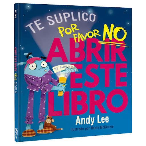Te Suplico. Por Favor, NO Abrir Este Libro. Andy Lee Latinbooks  x 1  