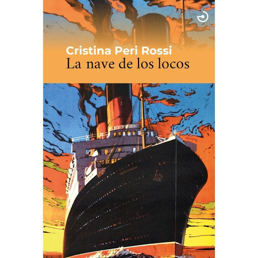 La Nave De Los Locos. Cristina Peri Rossi Menoscuarto Libro x 1.0 NAVE DE LOS LOCOS, LA rust  Esta narración puede ser leída como una huida, una yuxtaposición de historias de viaje: el de Vercingétorix a campos de concentración, el de un grupo de judías embarazadas 