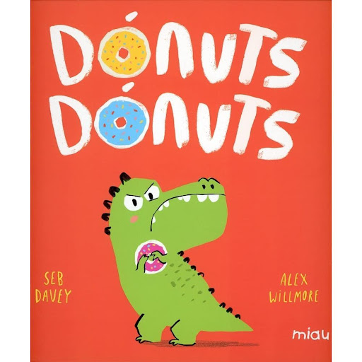 Dónuts, Dónuts (t.d) Ediciones Jaguar Libro x 1.0 DONUTS DONUTS (T.D)(21)  Miki es un tiranosaurio rex al que le encantan los dónuts, pero no le gusta compartir. Cuando cada uno de sus deliciosos dónuts comienzan a desaparecer, Miki está demasiado oc