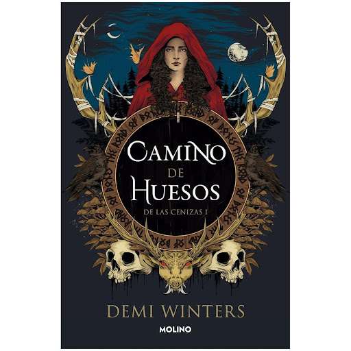 Camino De Huesos. De Las Cenizas 1. Demi Winters Molino Libro x 1.0 DE LAS CENIZAS 1. CAMINO DE HUESOS   La reina de Íseldur ha puesto un precio sobre la cabeza de Silla Nordvig, quien tras la muerte de su padre se ve obligada a adentrarse en el peligroso Camino de Hu