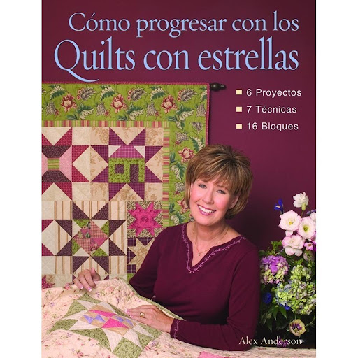 Como Progresar Con Los Quilts Con Estrellas Editorial Del Drac Libro x 1.0 COMO PROGRESAR CON LOS QUILTS CON ESTRELLAS   Cómo progresar en la confección de quilts, con técnicas avanzadas de patchwork: casar perfectamente puntas de triángulos, patchwork en diagonal, costuras 