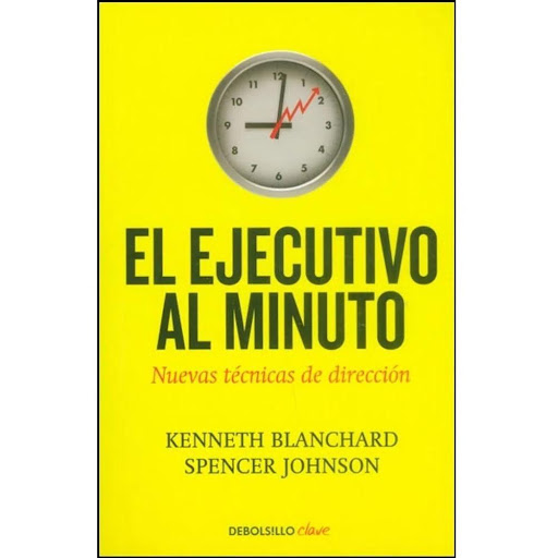 El Ejecutivo Al Minuto. Kenneth Blanchard, Spencer Johnson Debolsillo Libro x 1.0 El ejecutivo al minuto. Nuevas técnicas de dirección  Autor: Kenneth Blanchard, Spencer Johnson Editorial:Penguin Random House Año de Edición: 2015 Nº Páginas: 192 ISBN: 9789588773629 Peso 150 Tamaño 