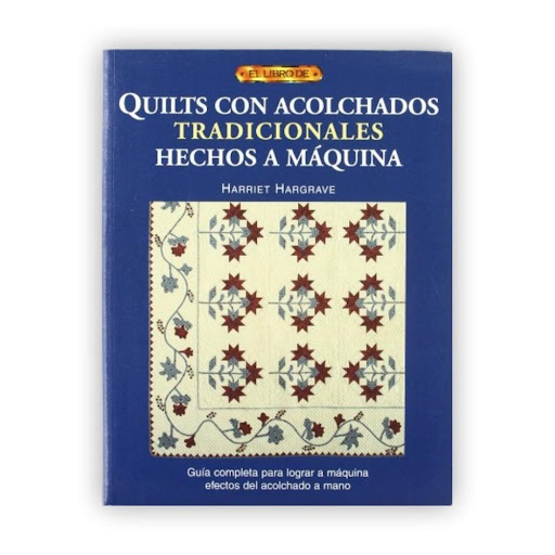 Quilts Con Acolchados Tradicionales Hechos A Máquina Editorial Del Drac Libro x 1.0 QUILTS CON ACOLCHADOS TRADICIONALES HECHOS A MAQUINA   Guía completa para lograr a máquina efectos del acolchado a mano. El libro es un compendio de 25 años, que recoge la experiencia en acolchado y e