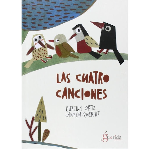 Las Cuatro Canciones (t.d) Generico Libro x 1.0 LAS CUATRO CANCIONES   ESTRELLA ORTIZ  Paciencia - dice el tiempo- todavía hace falta un poco más de silencio. Vestida con el primor de las ilustraciones de Carmen Queralt se nos presenta esta histori