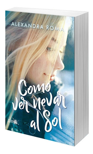Como Ver Nevar Al Sol. Alexandra Roma Plataforma Libro x 1  