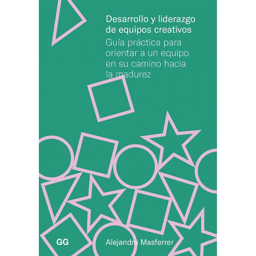 Desarrollo Y Liderazgo De Equipos Creativos. Guía Práctica Gustavo Gili Libro x 1.0 DESARROLLO Y LIDERAZGO DE EQUIPOS CREATIVOS (24)   En este nuevo libro, Alejandro Masferrer nos propone un modelo de desarrollo y gestión de equipos creativos basado en un proceso que contempla distin