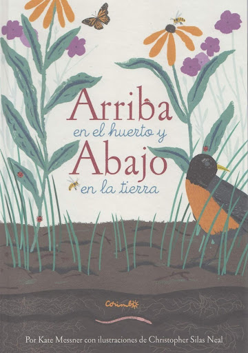 Arriba En El Huerto Y Abajo En La Tierra (t.d) Editorial Corimbo  x 1 Arriba en el Huerto y Abajo en la TierraArriba en el huerto, hay un mundo de color verde con sus hojas y brotes, sus verduras y sus frutas. Pero abajo en la tierra hay otro mundo muy vivo donde viven 