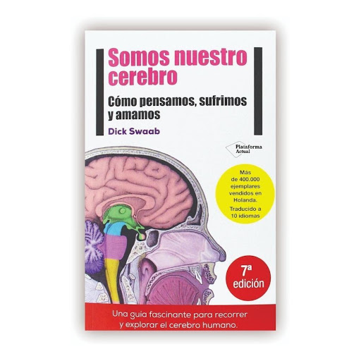 Somos Nuestro Cerebro: Como Pensamos, Sufrimos Y Amamos Plataforma Libro x 1.0 ISBN: 978-84-15880-76-9 Páginas: 520 Colección: Actual Formato: Rústica con solapas Año de publicación: 2014  Una guía para recorrer y explorar el cerebro humano  La historia de nuestra vida es la his
