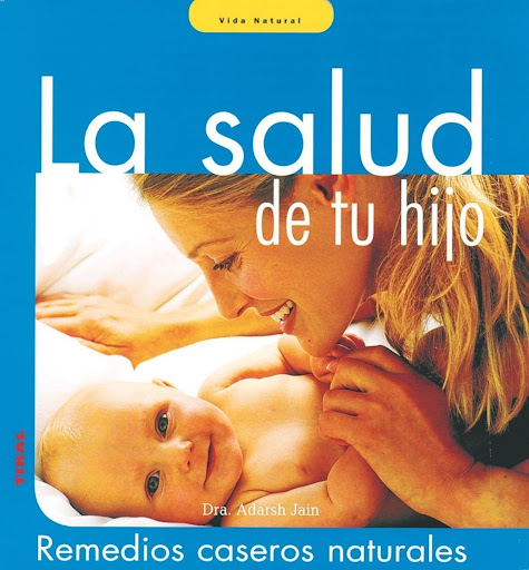 La Salud De Tu Hijo. Vida Natural Ediciones Tikal Libro x 1  