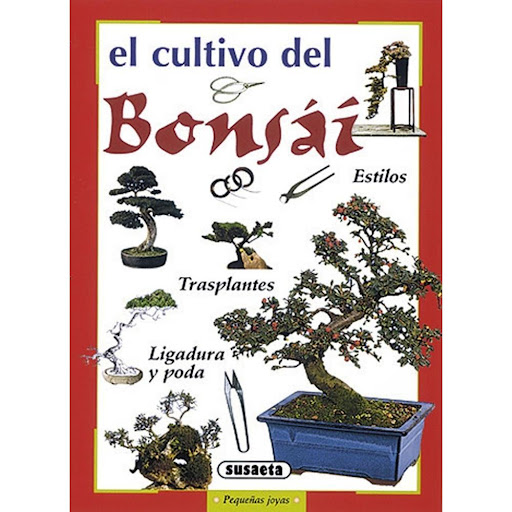 El Cultivo Del Bonsai. Pequeñas Joyas Susaeta Ediciones Libro x 1.0 EL CULTIVO DEL BONSAI (PEQ.JOYAS)  Los estilos y las técnicas para bonsáis individuales o en grupo. Explicaciones claras y útiles consejos acompañados d emás de 150 fotografías y dibujos: composicione