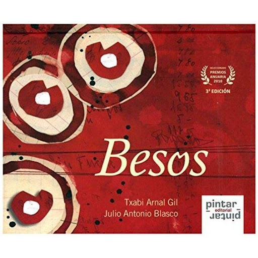 Besos (t.d). Txabi Arnal Gil Pintar Pintar-Editorial Libro x 1.0 FICHA TECNICA  Formato: Libro físico Autor: Txabi Arnal Gil Editorial: Pintar Editorial Categoría: Infantil y juvenil Año: 2012 Idioma: Español N° páginas: 100 Encuadernación: Tapa dura Isbn13: 978849