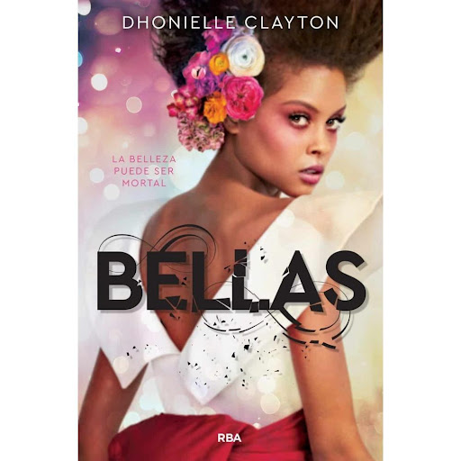 Bellas. La Belleza Puede Ser Mortal Rba Libro x 1.0 Bellas / La Belleza Puede Ser Mortal   Autor: Dhonielle Clayton ISBN: 9788427213746 Editorial: Molino Número de páginas: 528 Encuadernación: Tapa Rústica Formato: 14,0 x 21,3 cm   En el mundo opulento