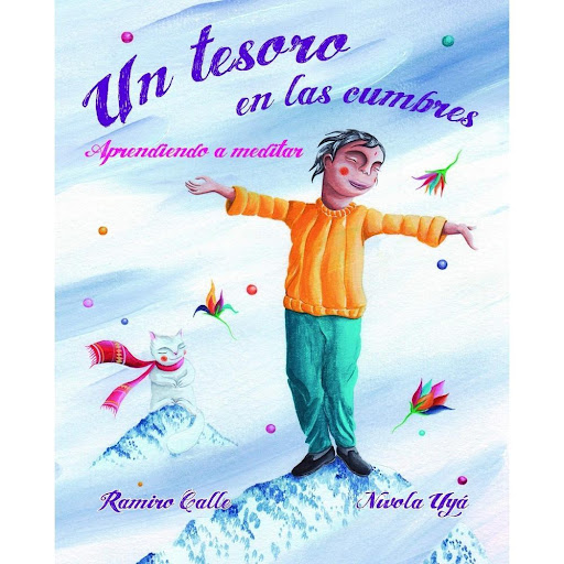 Un Tesoro En Las Cumbres (t.d) Generico Libro x 1.0 Un Tesoro en las Cumbres   Sencillos ejercicios de concentración y de atención y, a través de una pequeña aventura, inicia a los más pequeños en la beneficiosa práctica de la meditación.Suggestions fo