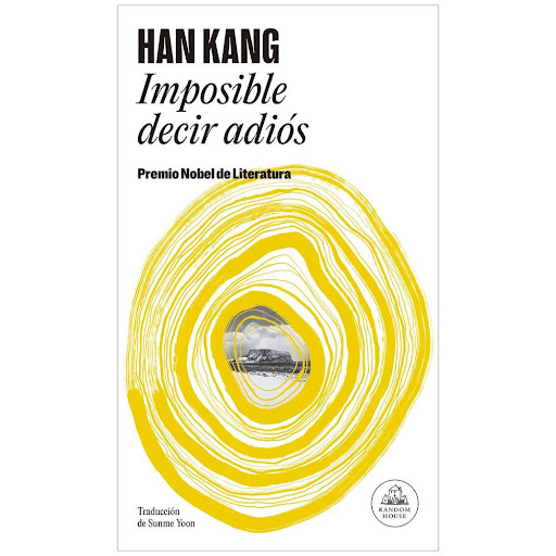 Imposible Decir Adiós. Han Kang Penguin Random House Libro x 1.0 Imposible Decir Adiós. Han Kang   Una gélida mañana de finales de diciembre, Gyeongha recibe un inesperado mensaje de su amiga Inseon: después de sufrir un accidente en su taller de carpintería en la 
