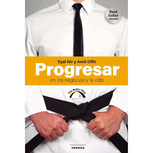 Progresar En Los Negocios Y La Vida Granica Libro x 1 PROGRESAR EN LOS NEGOCIOS Y LA VIDAEl Bu Do camino del guerrero, en japonés es un término que se aplica al conjunto de normas éticas que deben regir la práctica de las artes marciales. En un senti