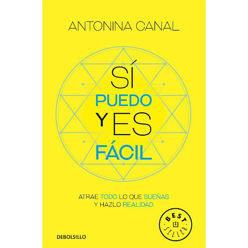 Sí Puedo Y Es Fácil. Antonina Canal Debolsillo Libro x 1.0 SI PUEDO Y ES FACIL  ¿Por qué no puedo y no es fácil? ¿Qué me hace falta para ganar seguridad en mí y transformar mi entorno? ¿Por qué no consigo a la pareja que sueño? Estas y otras preguntas llevaro