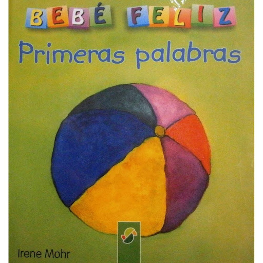 Bebé Feliz. Primeras Palabras Naumann & Gobel Verlagsgesellschaft Libro x 1.0 BEBE FELIZ - PRIMERAS PALABRAS  Die Kleinsten entdecken die Welt! Mit den Happybüchern wird gezielt die Sprachförderung von Kindern ab 2 Jahren gefördert. Klare Bilder aus dem kindlichen Alltag unters