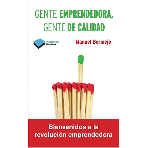 Gente Emprendedora, Gente De Calidad Plataforma Libro x 1.0 GENTE EMPRENDEDORA,GENTE DE CALIDAD  Vivimos una auténtica revolución emprendedora. Ser emprendedor se ha convertido en una salida para mucha gente en la situación que vivimos. Y mantener el carácter 