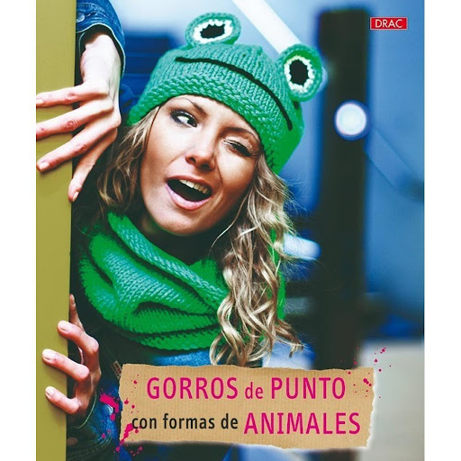 Gorros De Punto Con Formas De Animales Editorial Del Drac Libro x 1.0 GORROS DE PUNTO CON FORMAS DE ANIMALES   Diversos modelos de gorros con formas de animales, fáciles de hacer gracias a las detalladas instrucciones básicas, que permiten modificarlos a gusto de cada u