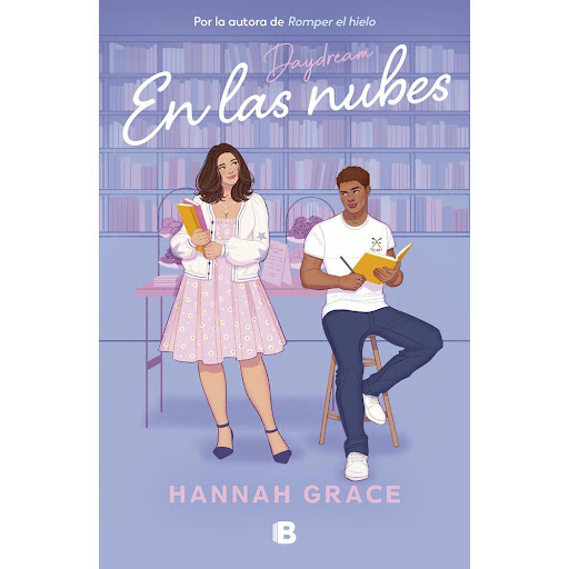 En Las Nubes. Hannah Grace Ediciones B Libro x 1.0 EN LAS NUBES. DAYDREAM   Henry Turner se da cuenta de que va a tener que currárselo cuando acaba en una clase complicada con el profesor que menos le gusta. Encima, ahora es el nuevo capitán del equip
