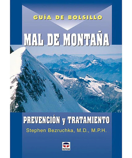 Guía De Bolsillo. Mal De Montaña Ediciones Tutor,S.A. Libro x 1 Guía de Bolsillo. mal de MontañaGuía de bolsilloConsejos sobre el reconocimiento, tratamiento y prevención de los problemas relacionados con la altura, incluida la enfermedad aguda de montaña y los ed