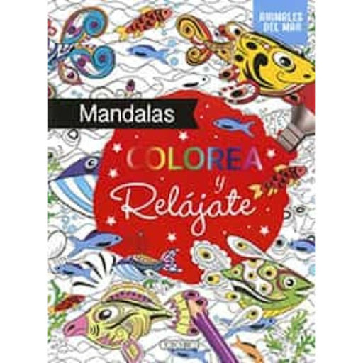 Mandalas Colorea Y Relajate, Animales Del Mar Todo Libro Libro x 1.0 MANDALAS COLOREA Y RELAJATE, ANIMALES DEL MAR  Tómate un tiempo para ti mismo y divierte coloreando  Ficha técnica de COLOREA Y RELAJATE MANDALAS Nº de páginas: 80 Editorial: S.A. TODOLIBRO EDICIONES 