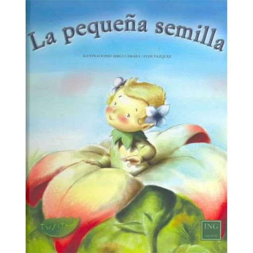 La Pequeña Semilla I.N.G Edicions Libro x 1.0 Ficha técnica de LA PEQUEÑA SEMILLA   Ilustrador: Sergi Camara, Ivan Vazquez Editorial: I.n.g. Ivette Noguera Garcia ISBN: 9788489825987 Idioma: Castellano Encuadernación: Tapa dura Fecha de lanzamien