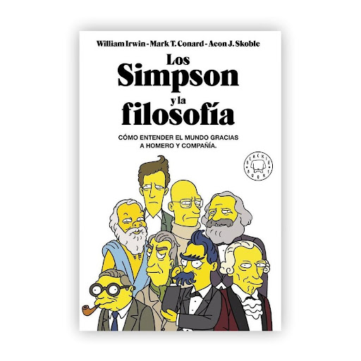 Los Simpson Y La Filosofía. Cómo Entender El Mundo Blackie Books Libro x 1.0 Los Simpson y la filosofía: Cómo entender el mundo gracias a Homero y compañía   COMO ENTENDER EL MUNDO GRACIAS A HOMER Y COMPAÑIA * ¿Justificaría Nietzsche las gamberradas de Bart? * ¿Es Lisa una soc