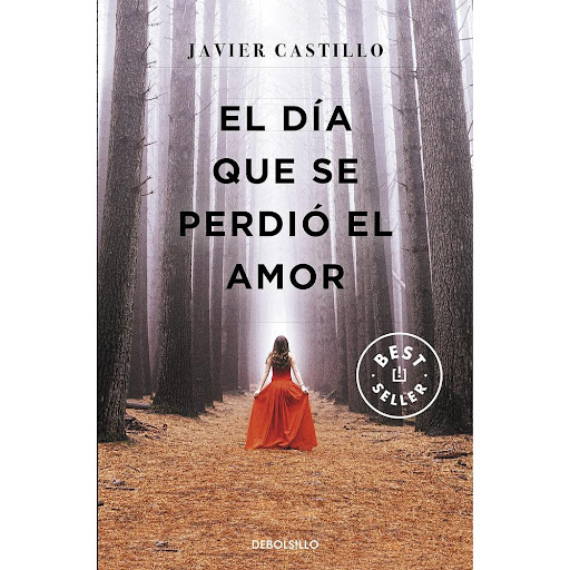 El Día Que Se Perdió El Amor. Javier Castillo Debolsillo Libro x 1.0 DIA QUE SE PERDIO EL AMOR, EL   «A veces el amor te pone en el camino equivocado para que sepas cuánto duele».  A las doce de la mañana del 14 de diciembre, una joven llena de magulladuras se presenta