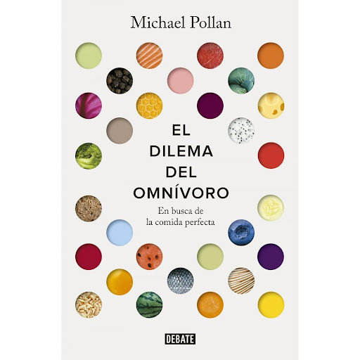 El Dilema Del Omnívoro. Michael Pollan Debate Libro x 1.0 El dilema del omnívoro  Nos hemos confrontado a esta pregunta desde que el hombre descubrió el fuego, pero para Michael Pollan la manera en que la abordamos hoy en día podría llegar a determinar nuest