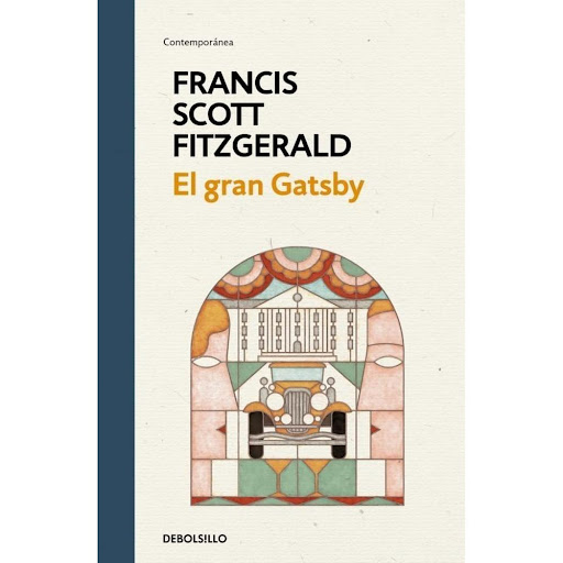 El Gran Gatsby. Francis Scott Fitzgerald Debolsillo Libro x 1.0 EL GRAN GATSBY   Autor FRANCIS SCOTT FITZGERALD Nº de páginas: 192 Editorial: DEBOLSILLO (PUNTO DE LECTURA) Idioma: CASTELLANO Encuadernación: Tapa dura ISBN: 9788466350969 Año de edición: 2020 Plaza 