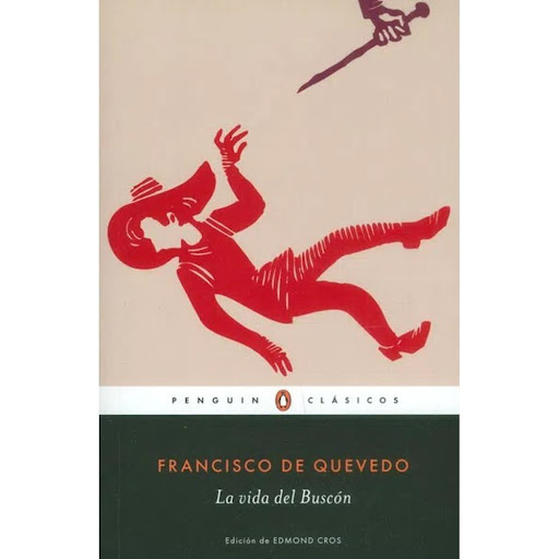 La Vida Del Buscón. Francisco De Quevedo Penguin Clasicos Libro x 1.0 La vida del Buscón  Edición de Edmond Cros, catedrático emérito de Literatura Española y Latinoamericana de la Universidad de Montpelier  Hijo de un ladrón y de una bruja, Pablos, el Buscón, entra al 