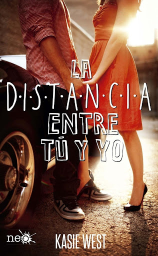 La Distancia Entre Tú Y Yo. Kasie West Plataforma Libro x 1  