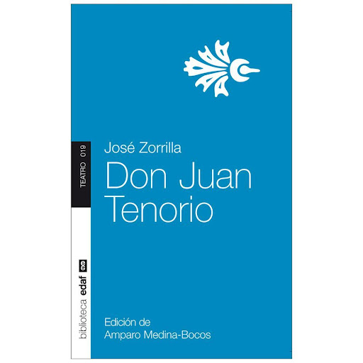 Don Juan Tenorio. José Zorrilla Edaf Libro x 1.0 Don Juan Tenorio   El símbolo de la seducción amorosa, de la arrogancia y el cinismo, la figura del burlador, toma cuerpo en el personaje de don Juan que la literatura española ha difundido universalm