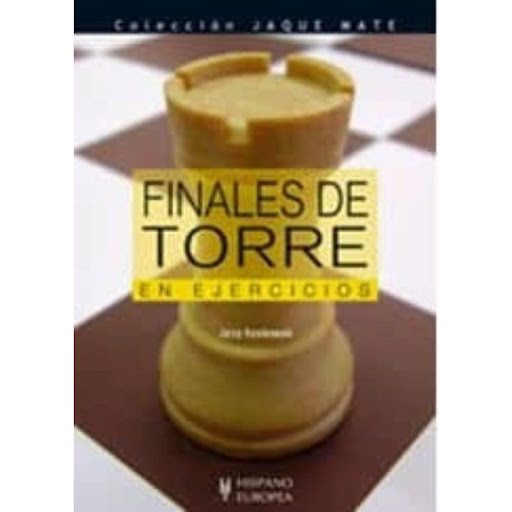 Finales De Torre En Ejercicios. Jaque Mate Hispano Europea Libro x 1.0 FINALES DE TORRE EN EJERCICIOS(COL.JAQ-MATE)  Este libro se dirige, sobre todo, al jugador experimentado, que ya tiene los conocimientos básicos de los finales de torre. Se designan como finales de to