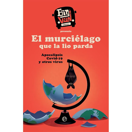 El Murciélago Que La Lio Parda La Esfera De Los Libros Libro x 1.0 EL MURCIELAGO QUE LA LIO PARDA   El murciélago la lio parda. Eso es indudable. ¿Quién iba a imaginar que meterlo en una sopa iba a traer un apocalipsis  como la que estamos viviendo?   Este nuevo libr